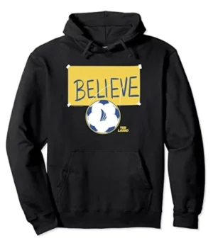  	Believe Ted Lasso Multiple Color Hoodie